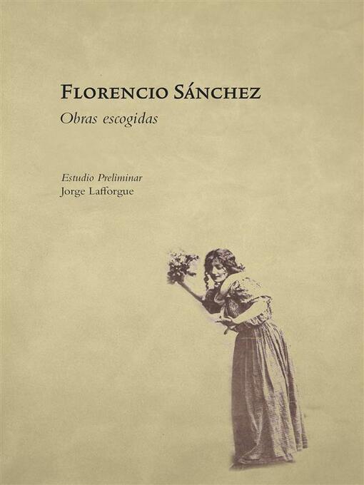 Title details for Florencio Sanchéz by Florencio Sanchéz - Available